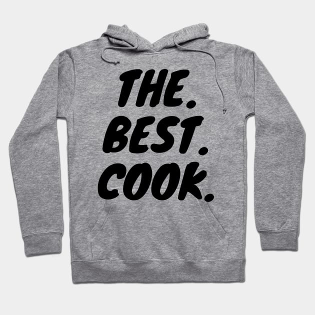 The Best Cook Hoodie by KarOO